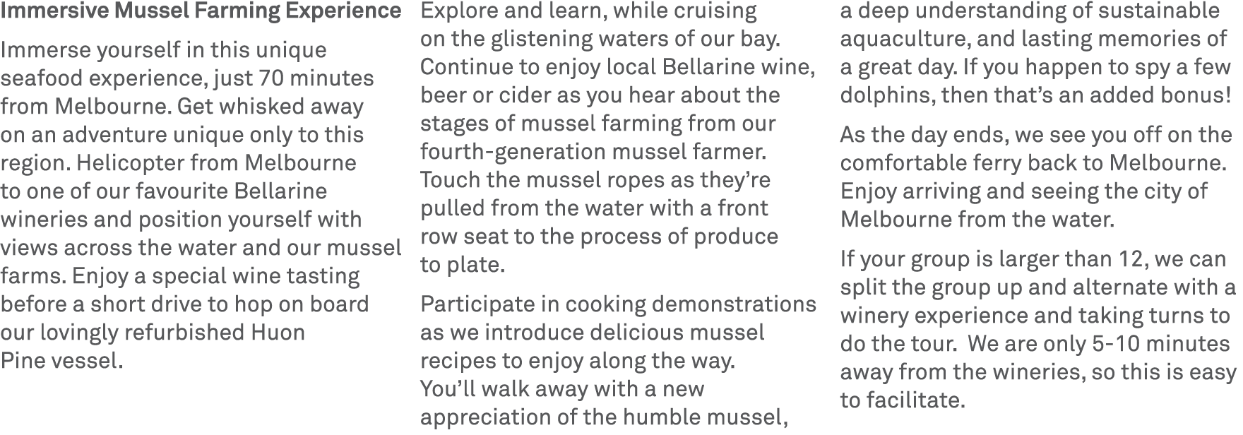 Immersive Mussel Farming Experience Immerse yourself in this unique seafood experience, just 70 minutes from Melbourn...